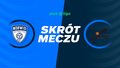 Steam Hemarpol Norwid Częstochowa - Barkom-Każany Lwów. Skrót meczu