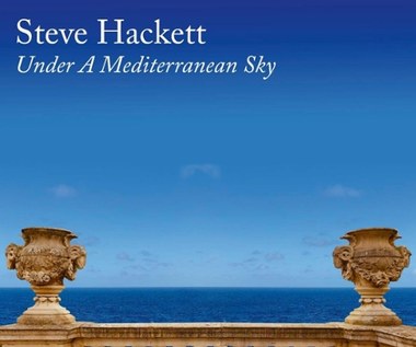 Steve Hackett "Under A Mediterranean Sky": Lepszy barok niż progrock [RECENZJA]