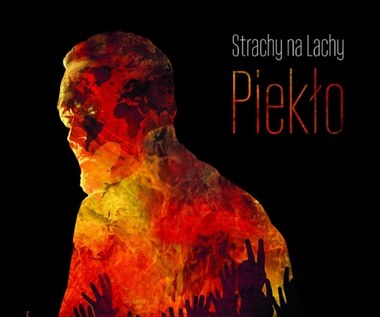 Strachy Na Lachy "Piekło": Tak bardzo szkoda nas w tym piekle [RECENZJA]