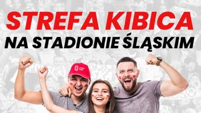 Strefa Kibica na Stadionie Śląskim. Mamy wejściówki na mecz Polaków 
