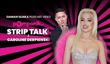 "Strip Talk": Caroline Derpienski o traumach dzieciństwa, swoich biznesach i aferze z Nosowską