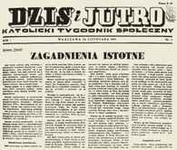 Strona tytułowa pierwszego numeru tygodnika "Dziś i jutro" z artykułem wstępnym Bolesława Piase /Encyklopedia Internautica