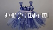 Suknia jak z "Krainy Lodu" - zrobisz ją w parę minut!