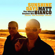 Matt Bianco: -Sunshine Days - The Official Greatest Hits