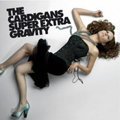 The Cardigans: -Super Extra Gravity