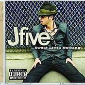 J-Five: -Sweet Little Nothing