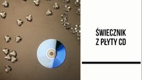 Świecznik z płyty CD