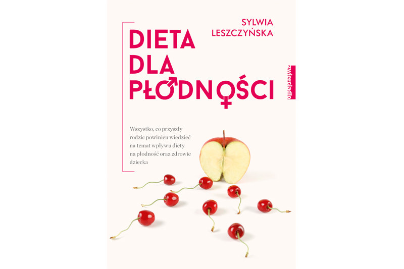 Sylwia Leszczyńska, Dieta dla płodności /materiały prasowe