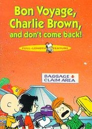 Szerokiej drogi, Charlie Brown i nie wracaj