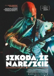 Szkoda, że nareszcie