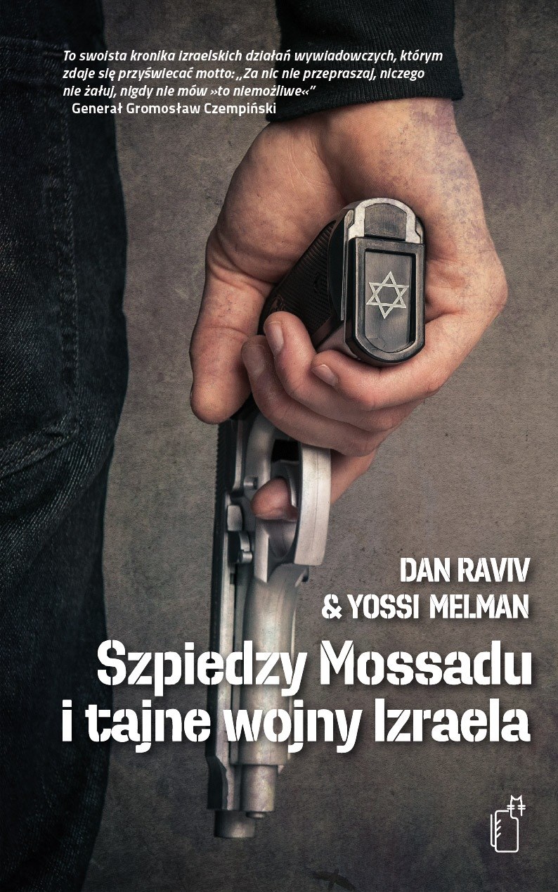 Szpiedzy Mossadu i tajne wojny Izraela /materiały prasowe