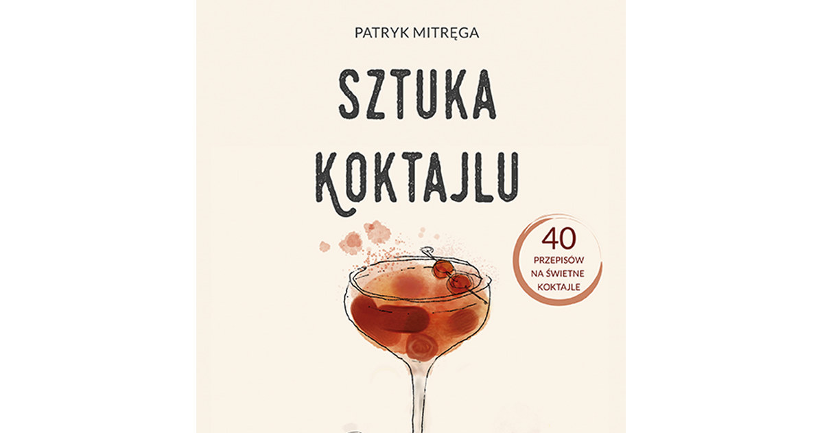 "Sztuka koktajlu", Patryk Mitręga /materiały prasowe