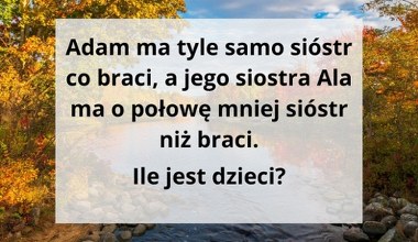 Ta zagadka to logiczna pułapka. Nie daj się złapać na ten prosty chwyt