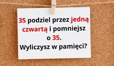 Ta zagadka to trening dla mózgu. Wyliczysz bez kalkulatora?