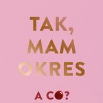 Tak, mam okres, a co?, Clara Henry 