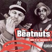 The Beatnuts: -Take It Or Squeeze It