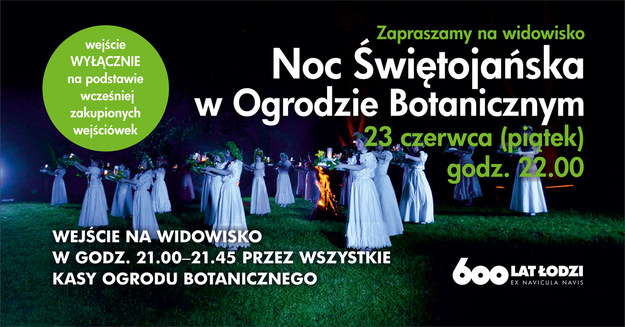 Tegoroczna Noc Świętojańska w łódzkim Ogrodzie Botanicznym zapowiada się niezwykle widowiskowo /lodz.pl /Materiały prasowe