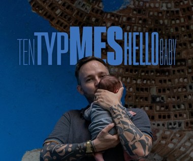 Ten Typ Mes "Hello Baby": Rysio się rodzi, Mes truchleje [RECENZJA]