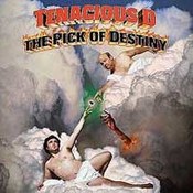 Tenacious D: -Tenacious D in The Peak of Destiny