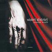 Violet District: -Terminal Breath