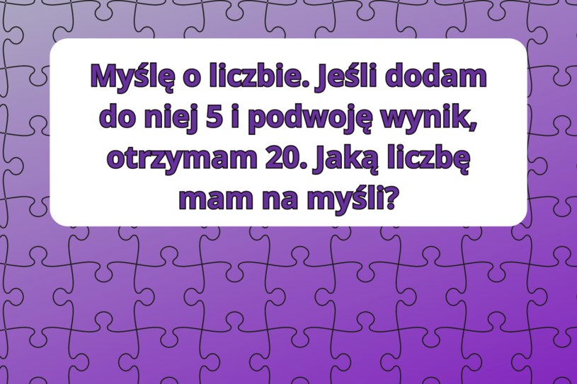 Test IQ: Tylko osoba nadzwyczaj inteligentna rozwiąże zagadkę w 10 sekund