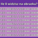 Test na spostrzegawczość: Wytęż wzrok i znajdź wszystkie zera. Tylko bystre oko tego dokona