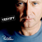 Phil Collins: -Testify
