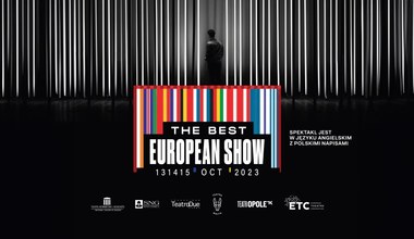The Best European Show - międzynarodowa premiera już 13 października w Teatrze im. Jana Kochanowskiego w Opolu