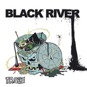 Black River: -Trash