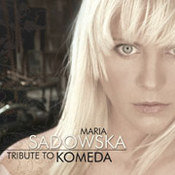 Maria Sadowska: -Tribute To Komeda