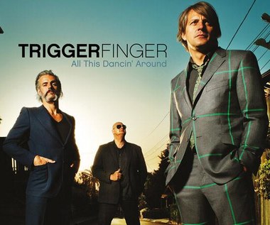 Triggerfinger: Dość starzy na zespół rockowy