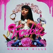 Natalia Kills: -Trouble