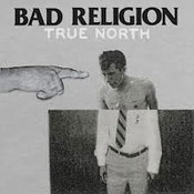 Bad Religion: -True North