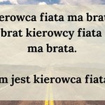 Trywialna zagadka, która potrafi namieszać. Nie zabrnij w ślepą uliczkę