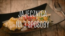 Trzy przepisy na pyszną jajecznicę