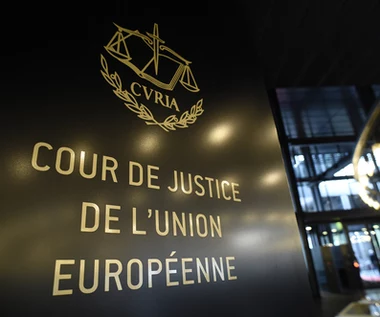 TSUE karze Polskę za niewdrożenie dyrektywy. 8,3 mln euro do zapłaty