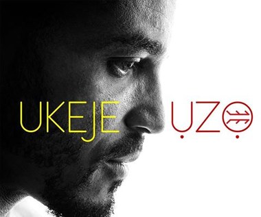 Ukeje i jego droga: Nowa płyta "Uzo"