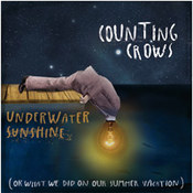 Counting Crows: -Underwater Sunshine (or What We Did On Our Summer Vacation)