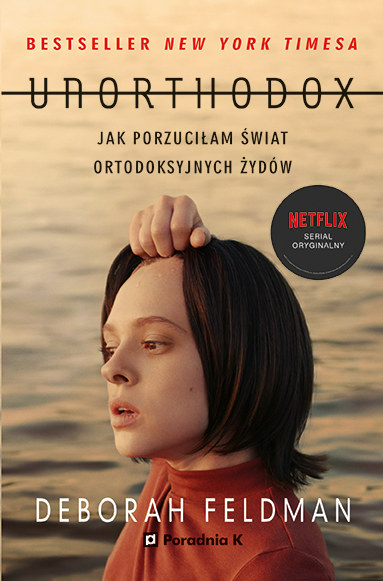 Unorthodox. Jak porzuciłam świat ortodoksyjnych Żydów, Deborah Feldman /INTERIA.PL/materiały prasowe