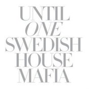 Swedish House Mafia: -Until One