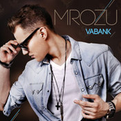 Mrozu: -Vabank