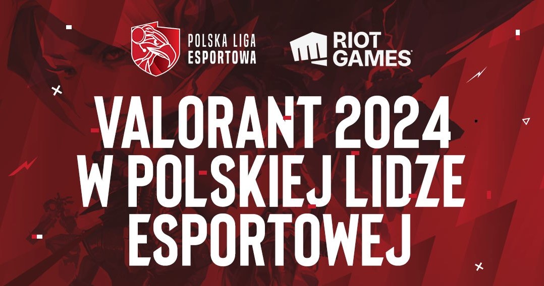 Valorant 2024 w Polskiej Lidze Esportowej /materiały prasowe