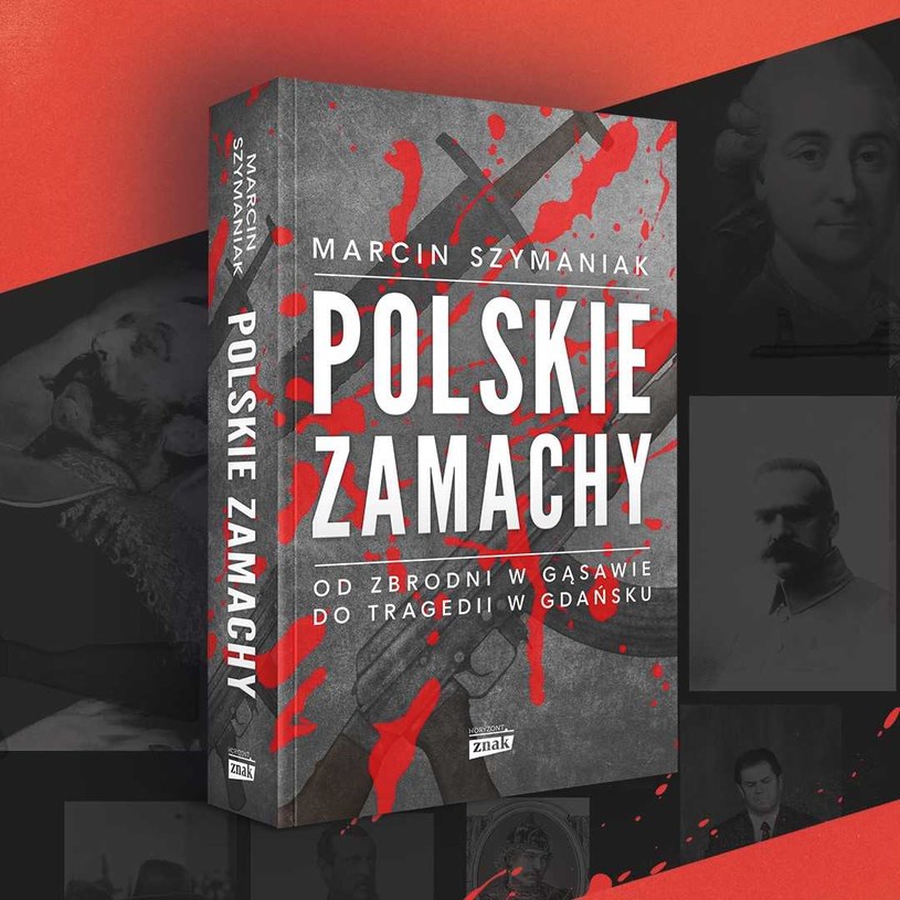 W artykule pojawiły się cytaty m.in. z książki "Polskie Zamachy" /materiał partnera