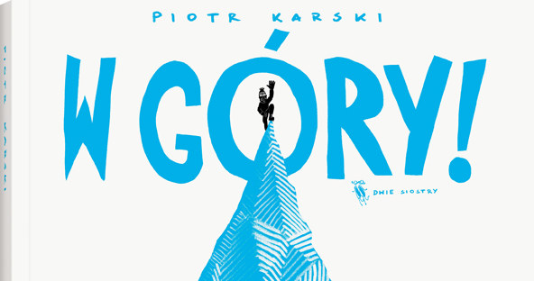 W góry! /materiały prasowe