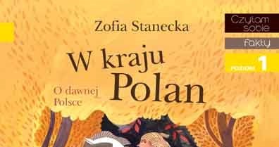 W kraju Polan. O dawnej Polsce /materiały prasowe