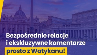 ​W sercu Watykanu. RMF FM z wyjątkową relacją z konklawe