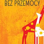 W świecie porozumienia bez przemocy