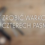 Warkocz z czterech pasm - krok po kroku