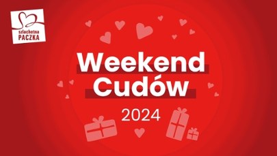 Weekend Cudów Szlachetnej Paczki [ZAPIS TRANSMISJI] 