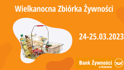 Wielkanocna Zbiórka Żywności. Ty też możesz pomóc!
